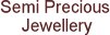 Semi Precious  Jewellery